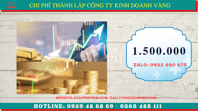 Thành lập công ty kinh doanh vàng tại nghệ an 5 Chi phí thành lập doanh nghiệp mua bán vàng miếng tại Nghệ An