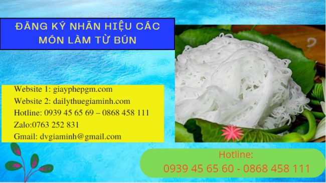 Đăng ký nhãn hiệu cho các món làm từ bún 6 Thời gian đăng ký nhãn hiệu mất bao lâu?