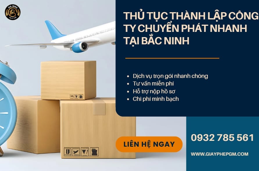 Dịch Vụ Mở Đại Lý Chuyển Phát Nhanh Tại Bắc Ninh – Cơ Hội Kinh Doanh Lợi Nhuận Cao 5 Thủ tục thành lập công ty chuyển phát nhanh tại Bắc Ninh