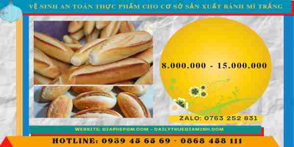 Vệ sinh an toàn thực phẩm cho cơ sở sản xuất bánh mì trắng 5 Chi phí xin cấp giấy phép an toàn vệ sinh ATTP bánh mì trắng