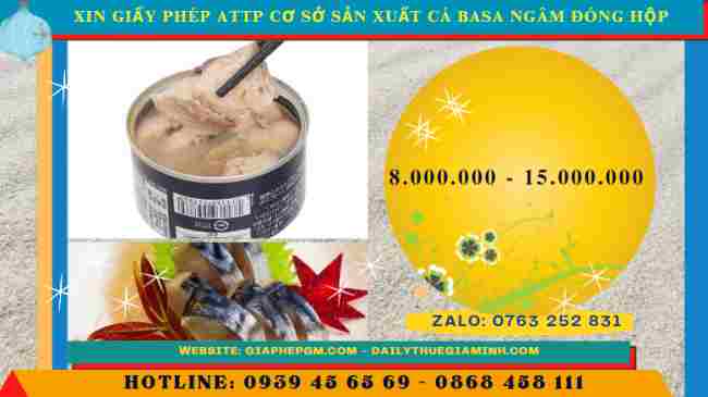 Xin giấy phép ATTP cơ sở sản xuất cá basa ngâm đóng hộp 15 Chi phí xin giấy phép an toàn thực phẩm cá basa ngâm đóng hộp