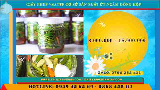 Giấy phép vsattp cơ sở sản xuất ớt ngâm đóng hộp 5 Chi phí xin giấy phép an toàn thực phẩm cơ sở ớt ngâm đóng hộp