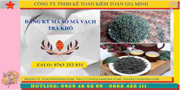 Đăng ký mã số mã vạch trà khô 9 Dịch vụ đăng ký mã vạch trà khô
