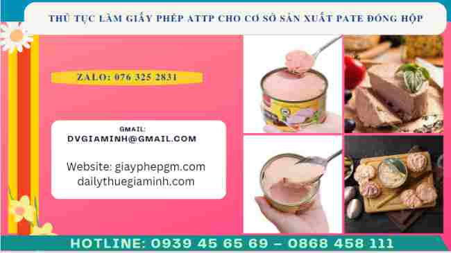 Thủ tục làm giấy phép ATTP cho cơ sở sản xuất pate đóng hộp 9 Thủ tục làm giấy phép ATTP cho cơ sở sản xuất pate đóng hộp