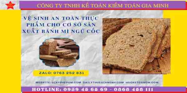 Vệ sinh an toàn thực phẩm cho cơ sở sản xuất bánh mì ngũ cốc