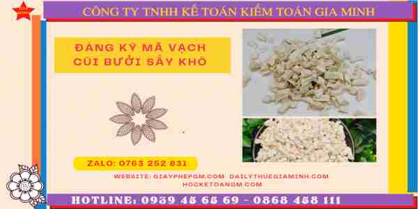 Đăng ký mã vạch cùi bưởi sấy khô 4 Quy trình đăng ký mã số mã vạch cho cùi bưởi sấy khô