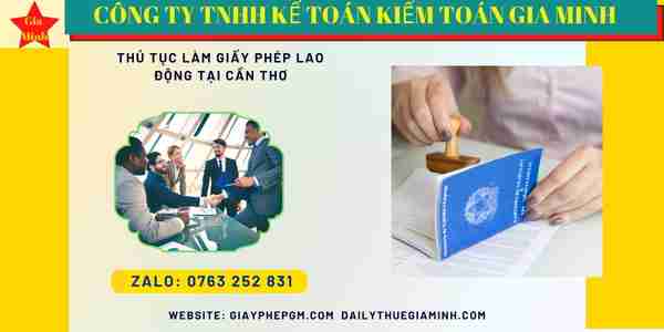 Thủ tục làm giấy phép lao động tại Cần Thơ 9 Thủ tục làm giấy phép lao động tại cần thơ