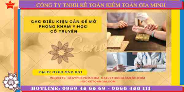 Các điều kiện cần để mở phòng khám y học cổ truyền 4 Các điều kiện cần để mở phòng khám y học cổ truyền là gì?