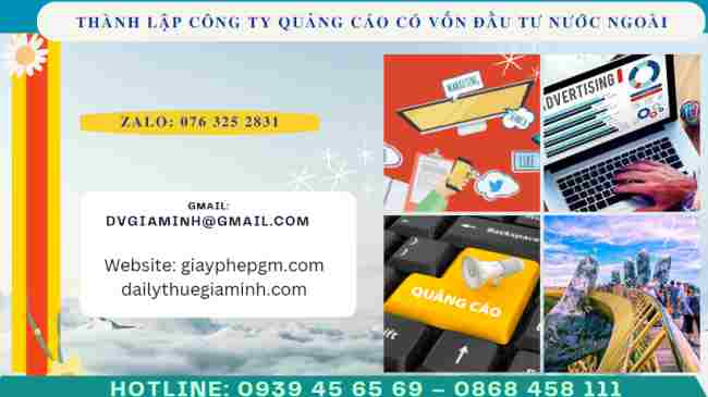 Thành lập công ty quảng cáo có vốn đầu tư nước ngoài 9 Thủ tục thành lập công ty quảng cáo có vốn đầu tư nước ngoài