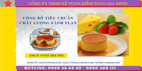 CÔNG BỐ TIÊU CHUẨN CHẤT LƯỢNG BÁNH FLAN 8 Tư vấn tự công bố tiêu chuẩn chất lượng bánh flan