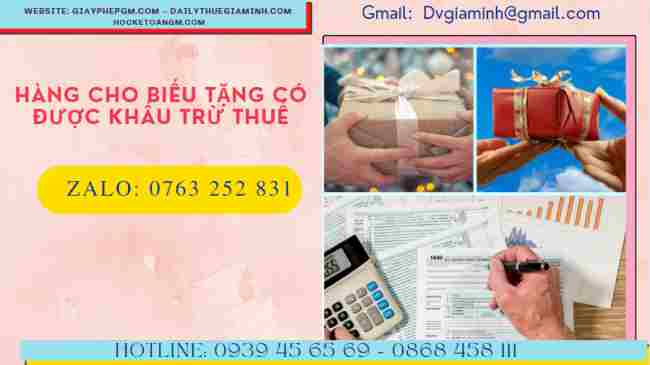 Hàng cho biếu tặng có được khấu trừ thuế không? 5 Các loại hàng hoá được khấu trừ thuế theo quy định
