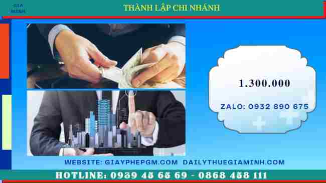 Thủ tục thành lập chi nhánh hạch toán phụ thuộc 13 Chi phí thực hiện thủ tục thành lập chi nhánh hạch toán phụ thuộc