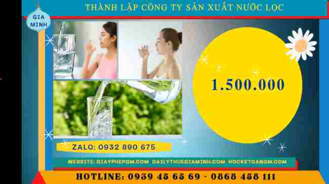 Thủ tục thành lập công ty sản xuất nước lọc 10 Chi phí thành lập công ty sản xuất nước lọc như thế nào