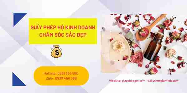 Các bước xin cấp giấy phép hộ kinh doanh chăm sóc sắc đẹp gồm những bước nào? 