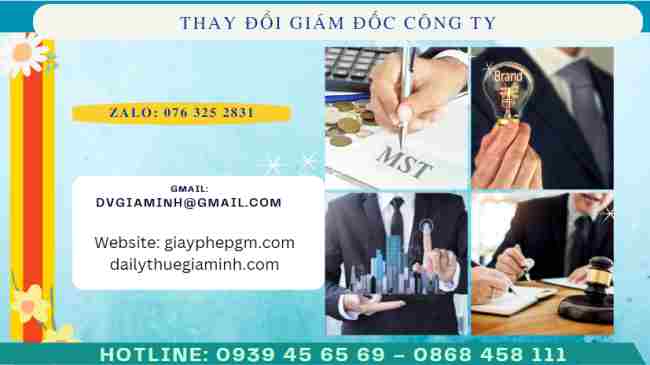 Thủ tục thay đổi Giám đốc công ty năm 2024 nhanh nhất 4 Thủ Tục Thay Đổi Giám Đốc Công Ty Năm 2025 Nhanh Nhất