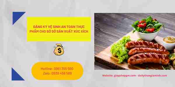 Đăng ký vệ sinh an toàn thực phẩm cho cơ sở sản xuất xúc xích - Thủ Tục Chi Tiết 4 Các bước Đăng ký vệ sinh an toàn thực phẩm cho sở sở sản xuất xúc xích