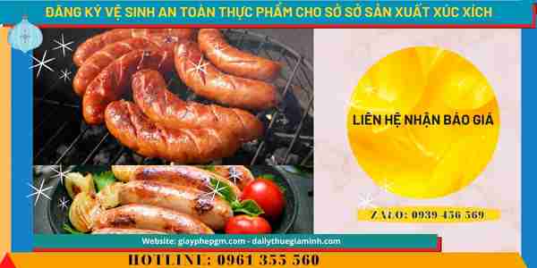 Đăng ký vệ sinh an toàn thực phẩm cho cơ sở sản xuất xúc xích - Thủ Tục Chi Tiết 5 Chi phí Đăng ký vệ sinh an toàn thực phẩm cho sở sở sản xuất xúc xích