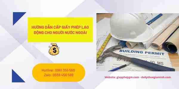 Hướng dẫn cấp giấy phép lao động tại Cần Thơ cho người nước ngoài 8 Làm thế nào để cấp giấy phép lao động tại Cần Thơ cho người nước ngoài