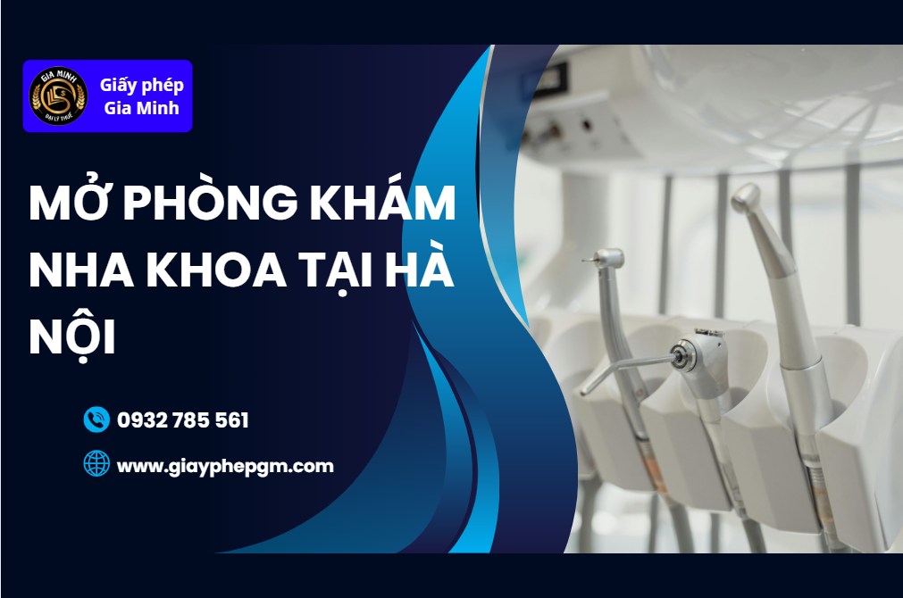 Hồ sơ xin giấy phép mở phòng khám nha khoa tại Hà Nội