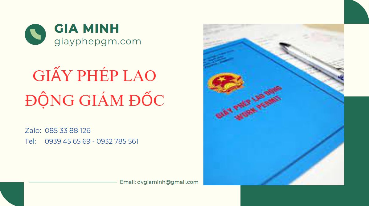 Thủ tục làm giấy phép lao động cho giám đốc nước ngoài: Quy trình và điều kiện chi tiết 7 Thủ tục cấp giấy phép lao động cho giám đốc
