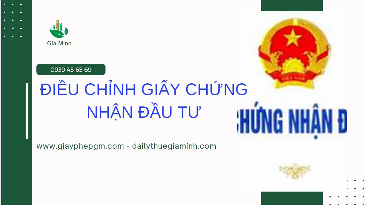 Thủ tục điều chỉnh giấy chứng nhận đầu tư 4 Thủ tục xin cấp giấy chứng nhận đầu tư