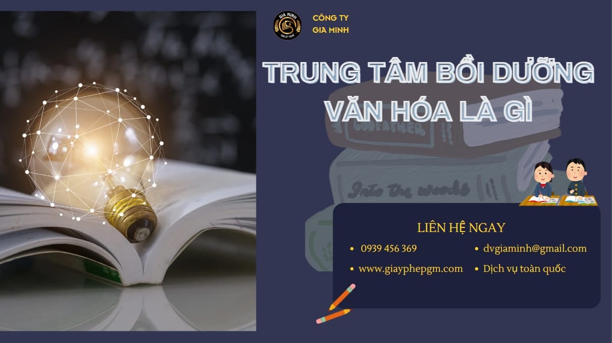 Thành lập trung tâm bồi dưỡng văn hóa là gì