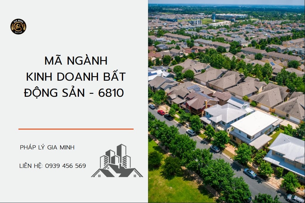 Mã ngành kinh doanh bất động sản - 6810