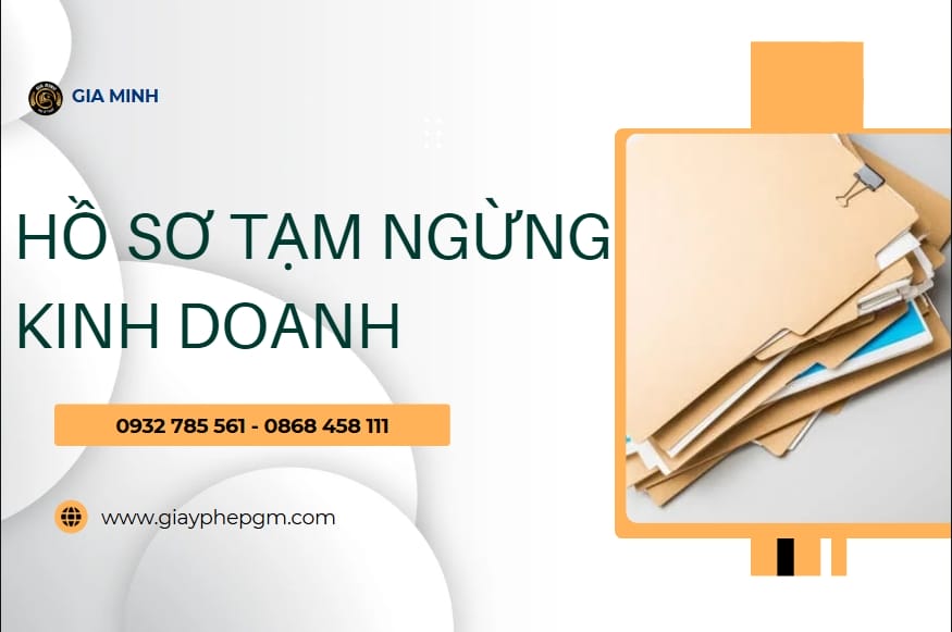 Hướng dẫn tạm ngừng kinh doanh đúng luật, tiết kiệm chi phí và tránh bị xử phạt 7 Hồ sơ tạm ngừng kinh doanh đầy đủ