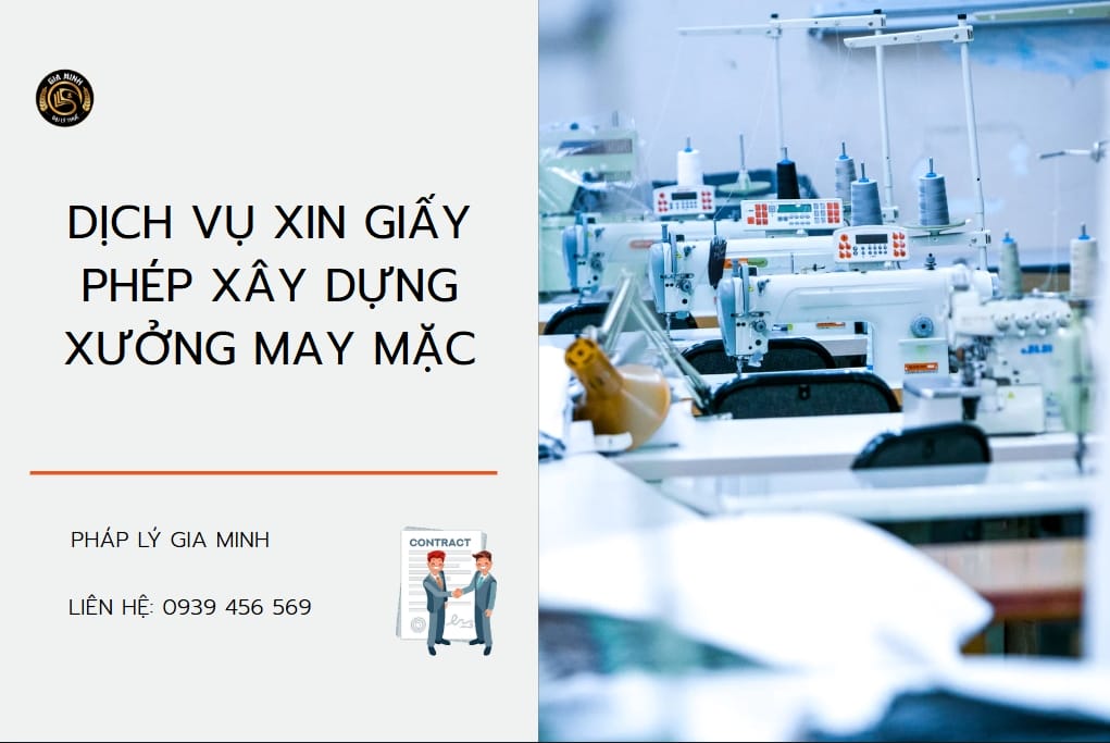 Xin giấy phép xây dựng xưởng may mặc đúng quy định và thủ tục chi tiết 2025