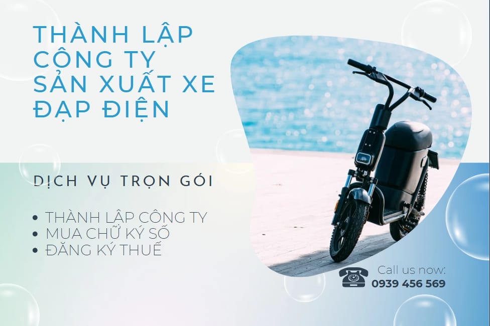 Thành lập công ty sản xuất xe đạp điện: Điều kiện, hồ sơ và thủ tục chi tiết 2025