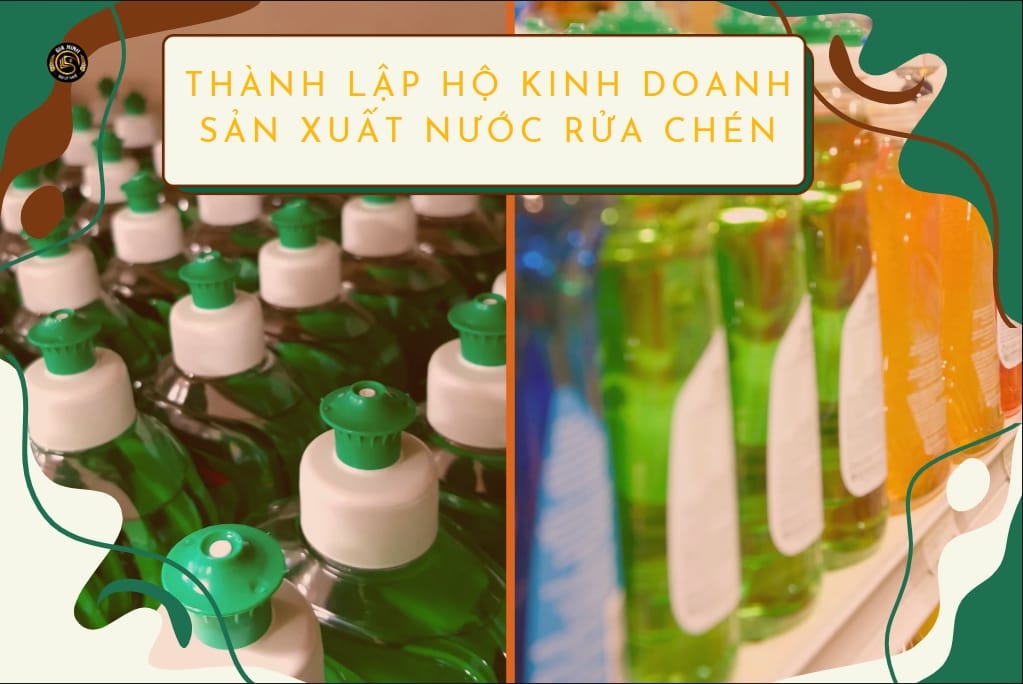 Thành lập hộ kinh doanh nước rửa chén – Hướng dẫn chi tiết từ A-Z