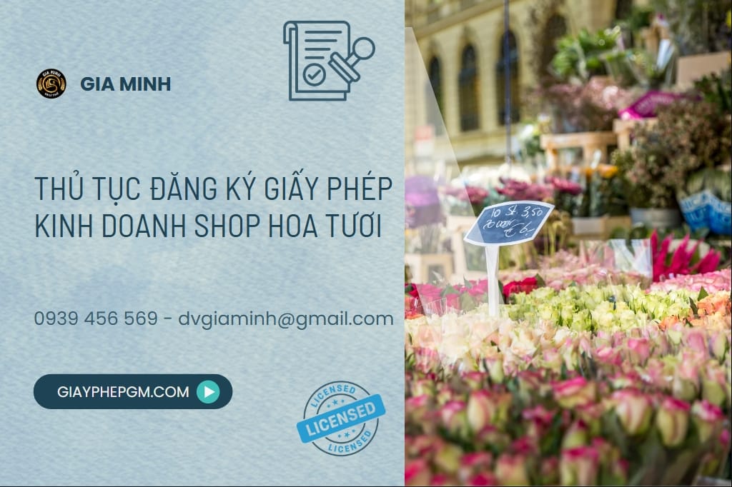 Mở Shop Hoa Tươi Cần Những Gì? Hướng Dẫn Chi Tiết Cho Người Mới Bắt Đầu 5 Thủ tục đăng ký giấy phép kinh doanh shop hoa tươi