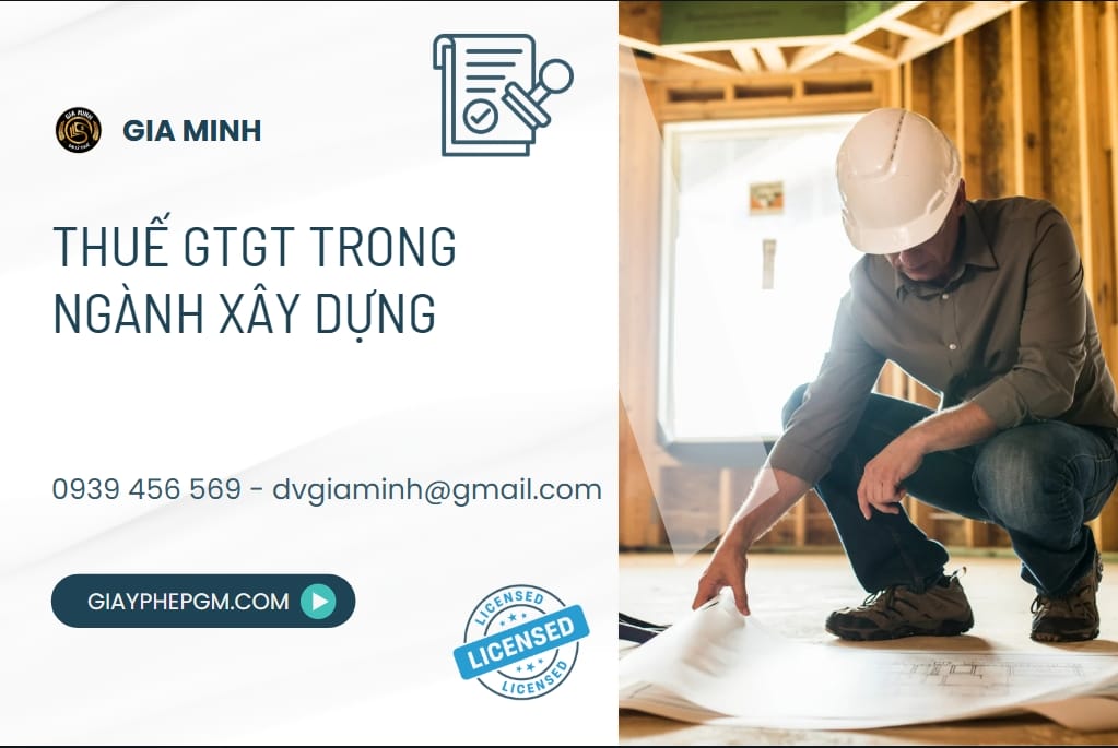 Thuế GTGT trong ngành xây dựng: Quy định mới nhất và lưu ý quan trọng