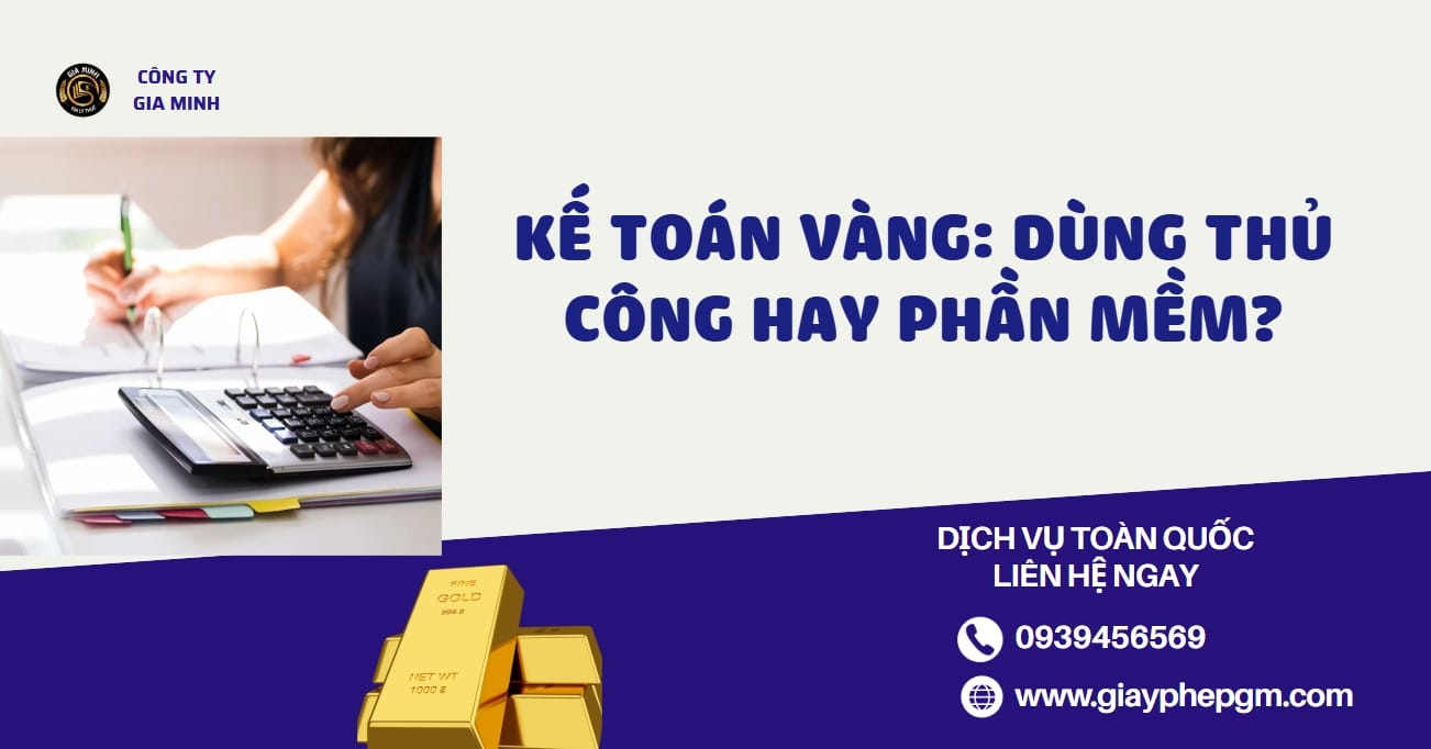 Phần mềm kế toán phù hợp giúp giảm sai sót ngành vàng