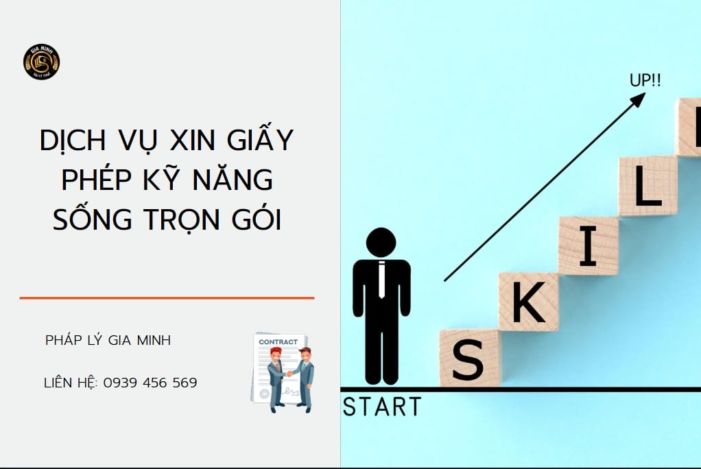Xin giấy phép kỹ năng sống cho người nước ngoài – Thủ tục, hồ sơ chi tiết năm 2025