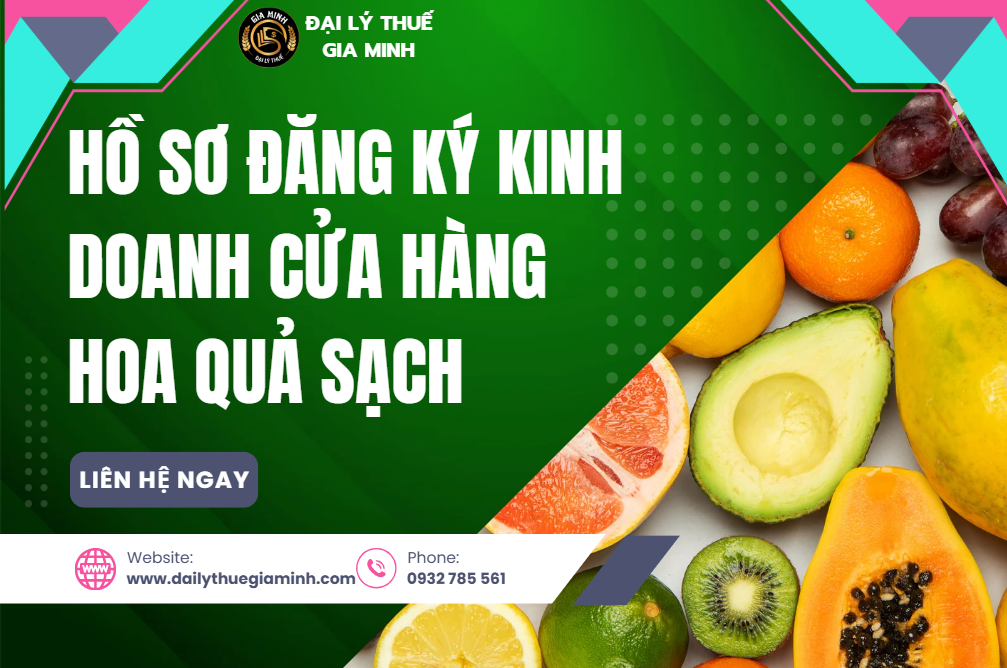 Hồ sơ đăng ký kinh doanh cửa hàng hoa quả sạch