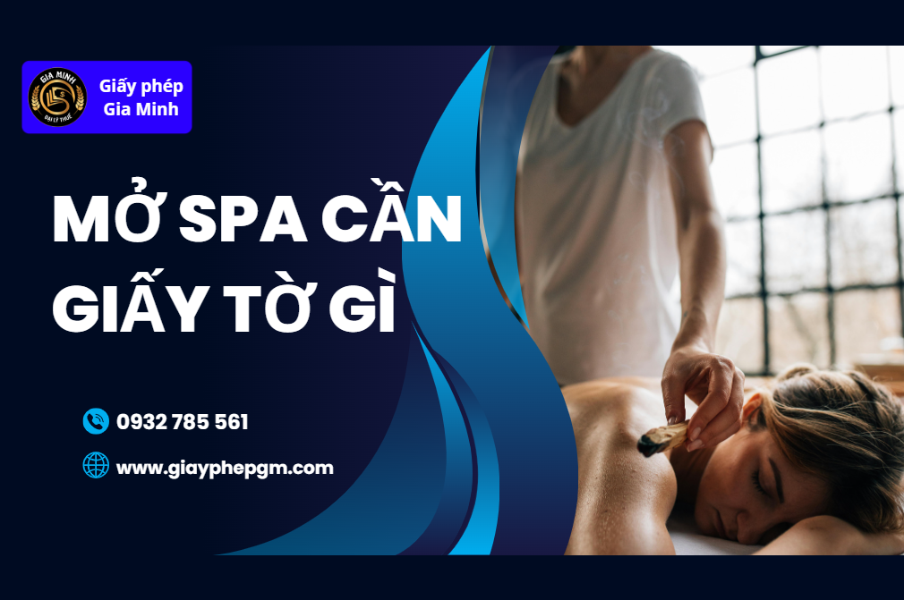 Mở spa cần giấy tờ gì – hướng dẫn chi tiết để hoạt động hợp pháp