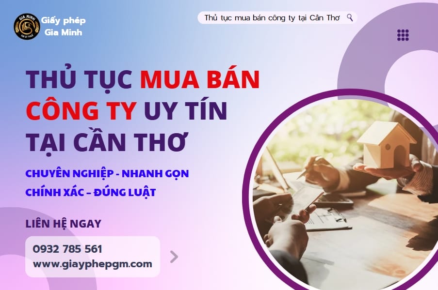 Thủ tục mua bán công ty tại Cần Thơ chi tiết từ A–Z năm 2025