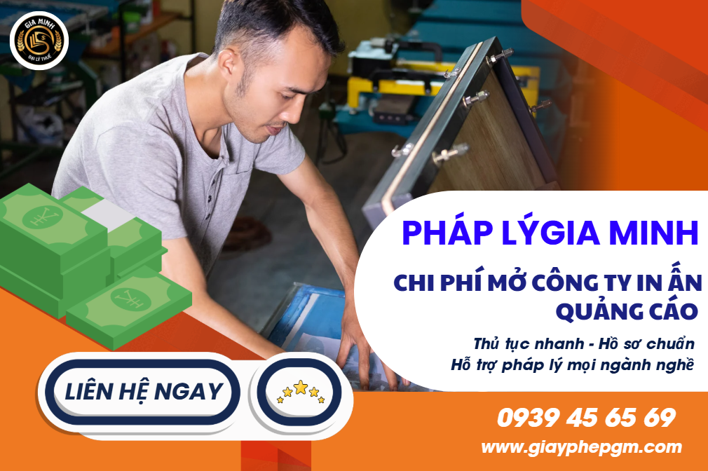 Chi phí mở công ty in ấn quảng cáo – Dự toán chi tiết toàn bộ khoản mục 4 Chi phí mở công ty in ấn quảng cáo
