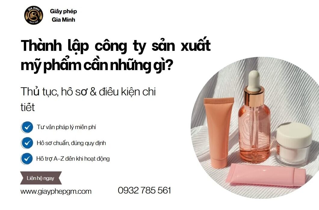Thủ tục thành lập công ty mỹ phẩm | Điều kiện, hồ sơ và quy trình chi tiết