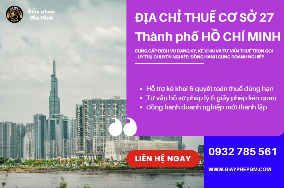 Địa chỉ Thuế cơ sở 27 thành phố Hồ Chí Minh – Hướng dẫn chi tiết, thủ tục thuế & dịch vụ kế toán trọn gói
