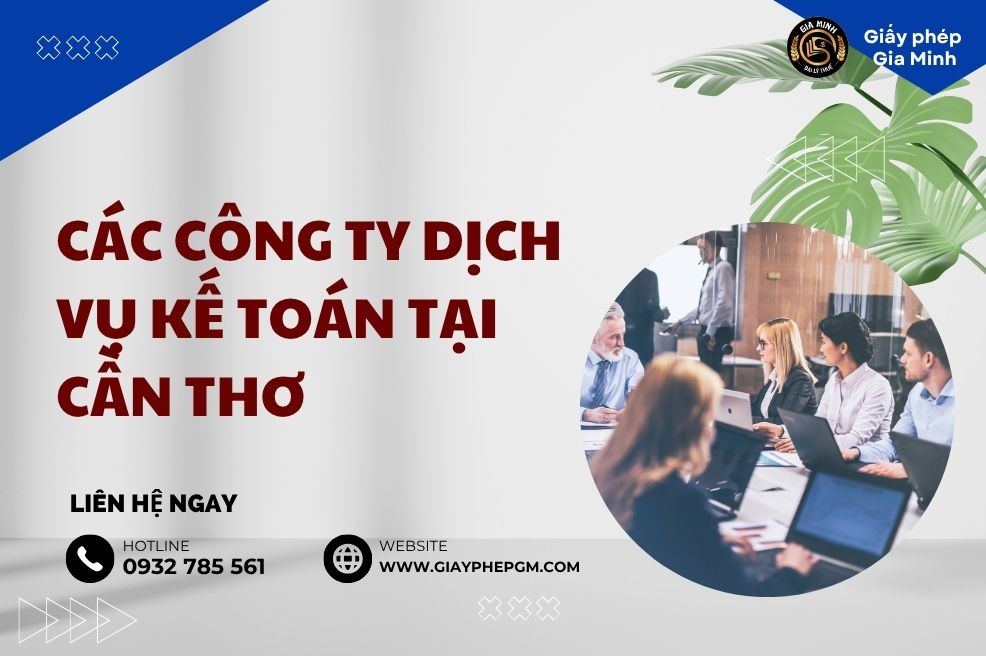 Công ty dịch vụ kế toán tại Cần Thơ – Uy tín & chuyên nghiệp