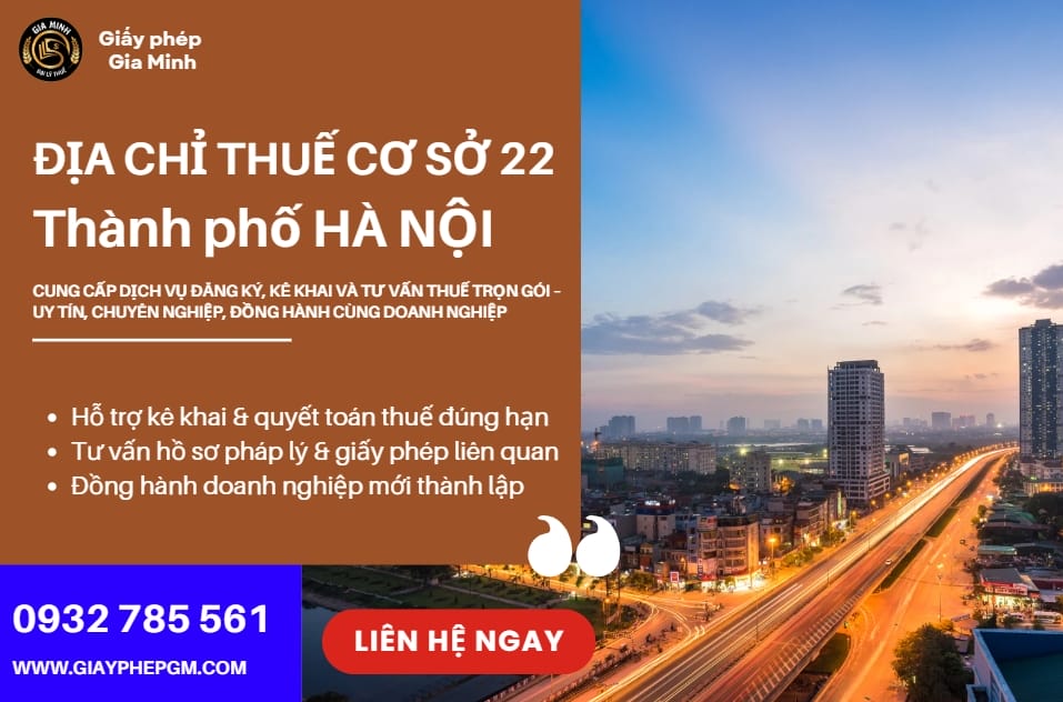 Địa chỉ và số điện thoại thuế cơ sở 22 tại Hà Nội | Thông tin mới nhất 2025