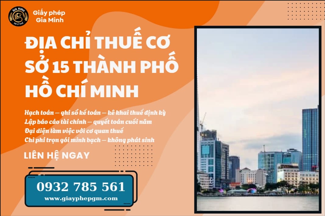Địa chỉ Thuế cơ sở 15 thành phố Hồ Chí Minh – Hướng dẫn chi tiết & Dịch vụ kế toán trọn gói hỗ trợ doanh nghiệp