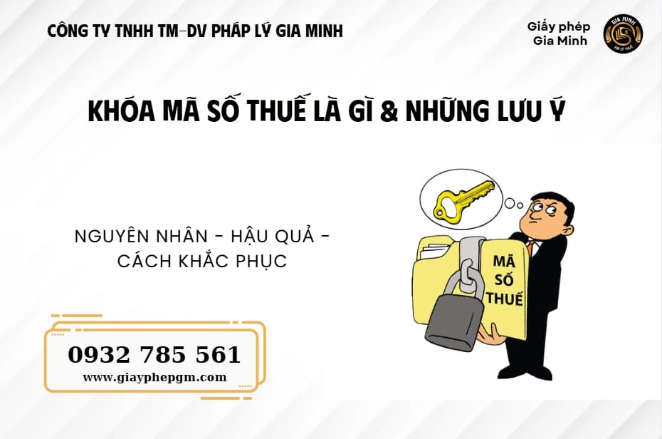 Khóa mã số thuế là gì? Nguyên nhân, cách kiểm tra và hướng dẫn mở khóa MST