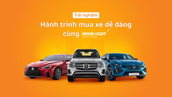 Có Nên Vay Tiền Mua Ô Tô Cũ Để Chạy Dịch Vụ Hoặc Phục Vụ Gia Đình? 4 Trải nghiệm mua xe dễ dàng cùng Tài chính Mirae Asset